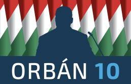 Orbán 10 - How do Hungarians see the 10 years of Orbán government?