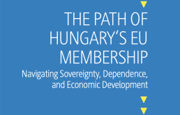 The Path of Hungary's EU Membership: Navigating Sovereignty, Dependence, and Economic Development