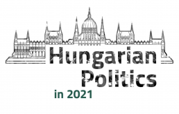 Hungarian Politics in 2021