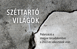 Széttartó világok - Polarizáció Magyarországon